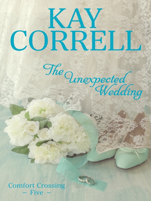 Title details for The Unexpected Wedding by Kay Correll - Available